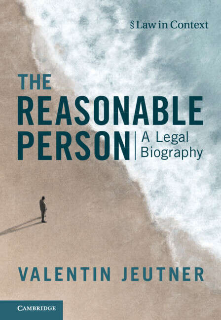 Book cover of The Reasonable Person: A Legal Biography (Law in Context)