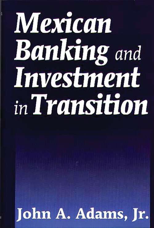 Book cover of Mexican Banking and Investment in Transition