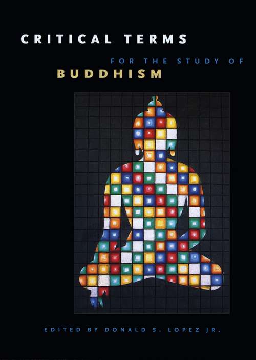 Book cover of Critical Terms for the Study of Buddhism (Buddhism and Modernity)