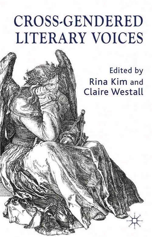 Book cover of Cross-Gendered Literary Voices: Appropriating, Resisting, Embracing (2012)