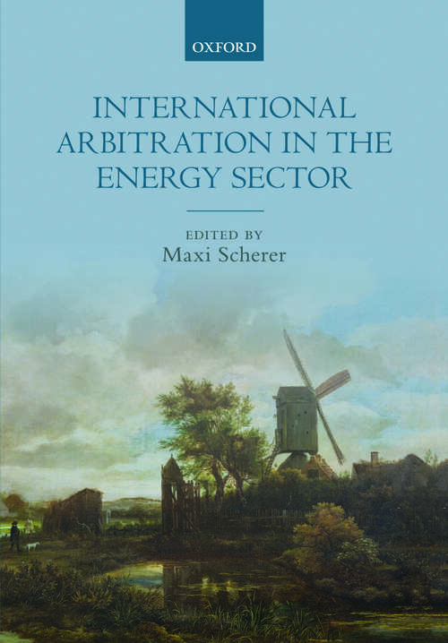 Book cover of International Arbitration in the Energy Sector