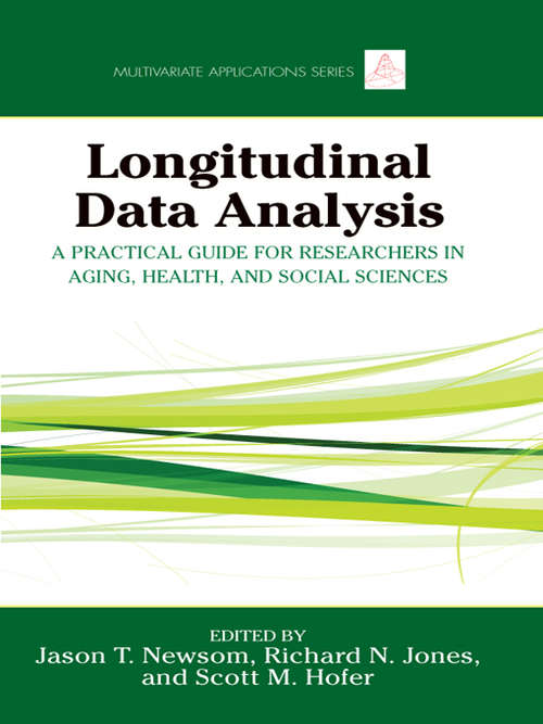 Book cover of Longitudinal Data Analysis: A Practical Guide for Researchers in Aging, Health, and Social Sciences (Multivariate Applications Series)