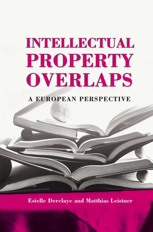 Book cover of Intellectual Property Overlaps: A European Perspective