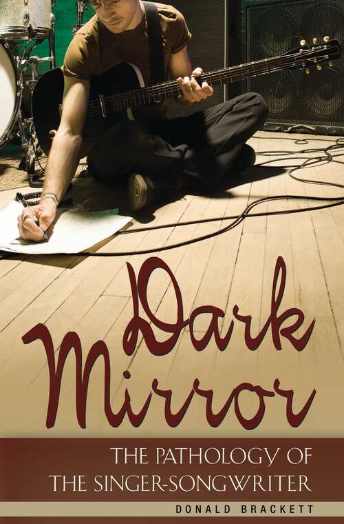 Book cover of Dark Mirror: The Pathology of the Singer-Songwriter