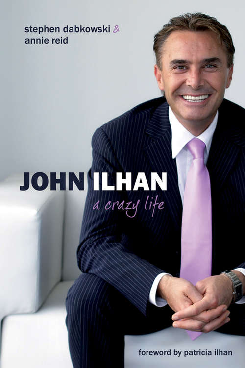 Book cover of John Ilhan: A Crazy Life