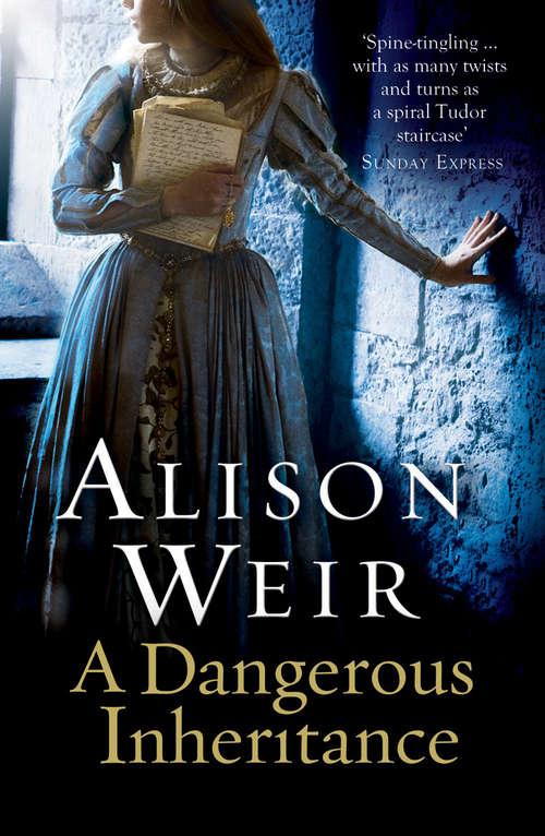 Book cover of A Dangerous Inheritance: A Novel Of Tudor Rivals And The Secret Of The Tower