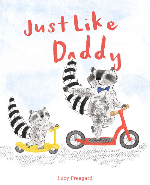 Book cover of Just Like Daddy (ePub edition)