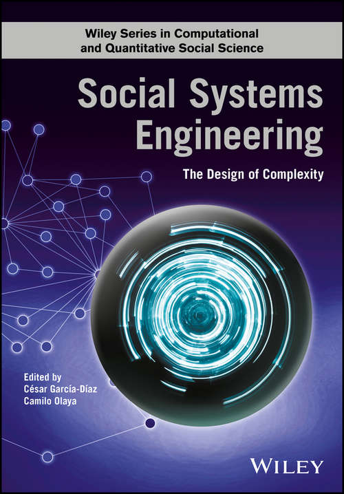Book cover of Social Systems Engineering: The Design of Complexity (Wiley Series in Computational and Quantitative Social Science)