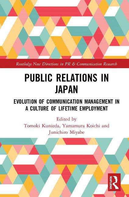 Book cover of Public Relations In Japan: Evolution In A Culture Of Lifetime Employment (Routledge New Directions In Public Relations And Communication Research Ser. (PDF))