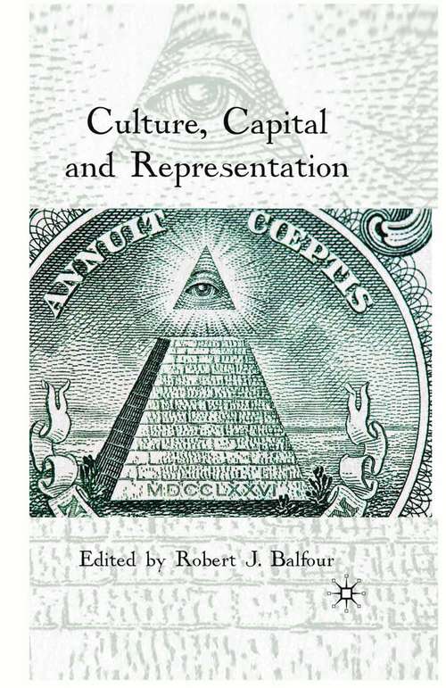 Book cover of Culture, Capital and Representation (2010)