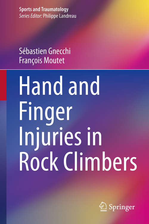 Book cover of Hand and Finger Injuries in Rock Climbers (2015) (Sports and Traumatology)