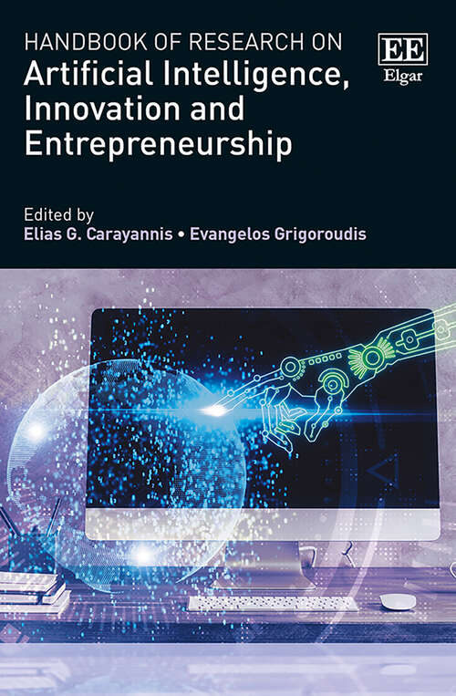 Book cover of Handbook of Research on Artificial Intelligence, Innovation and Entrepreneurship (Research Handbooks in Business and Management series)
