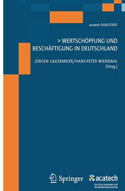 Book cover of Wertschöpfung und Beschäftigung in Deutschland (2011) (acatech DISKUTIERT)