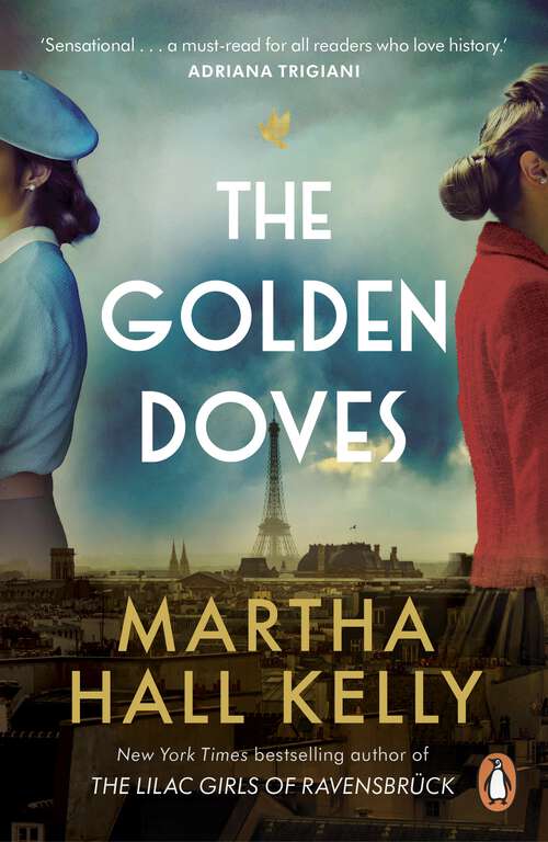 Book cover of The Golden Doves: from the global bestselling author of The Lilac Girls