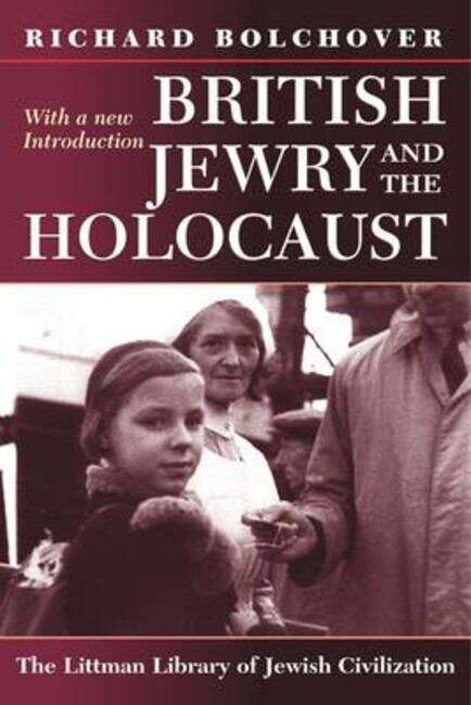 Book cover of British Jewry and the Holocaust: With a New Introduction (2nd Revised edition) (The Littman Library of Jewish Civilization)