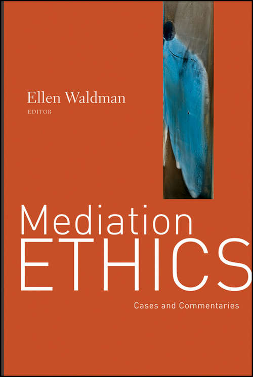 Book cover of Mediation Ethics: Cases and Commentaries