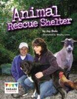 Book cover of Animal Rescue Shelter (Engage Literacy Gold Ser.)