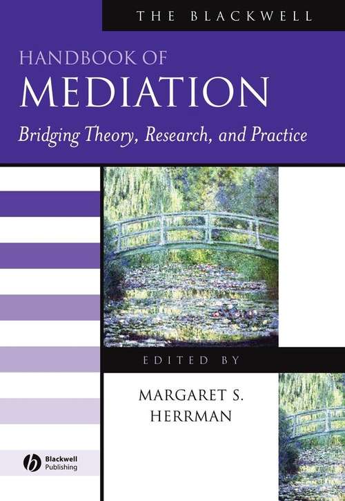 Book cover of The Blackwell Handbook of Mediation: Bridging Theory, Research, and Practice (Blackwell Handbooks in Management)