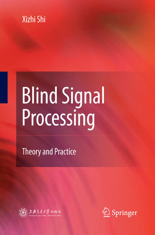Book cover of Blind Signal Processing: Theory and Practice (2012)