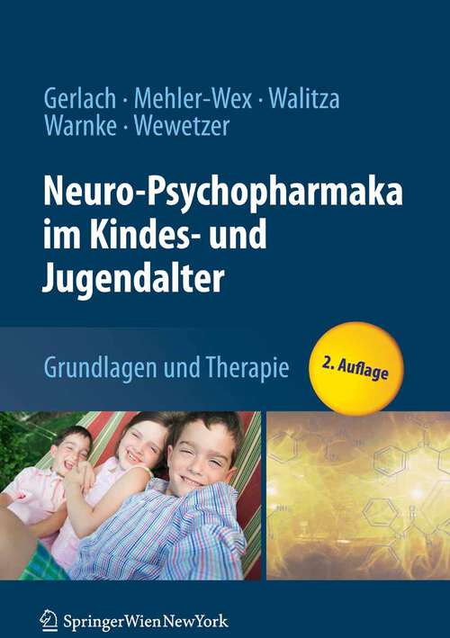 Book cover of Neuro-Psychopharmaka im Kindes- und Jugendalter: Grundlagen und Therapie (2. Aufl. 2009)