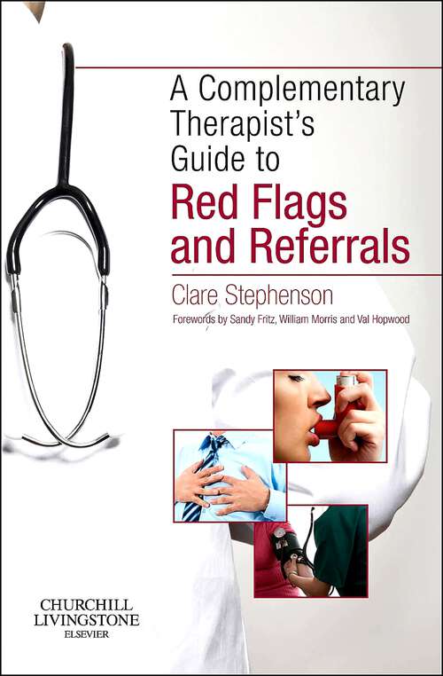 Book cover of The Complementary Therapist's Guide to Red Flags and Referrals