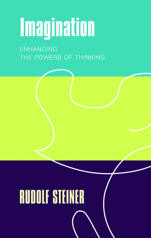 Book cover of Imagination: Enhancing the Powers of Thinking