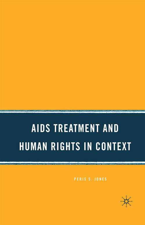 Book cover of AIDS Treatment and Human Rights in Context (2009)