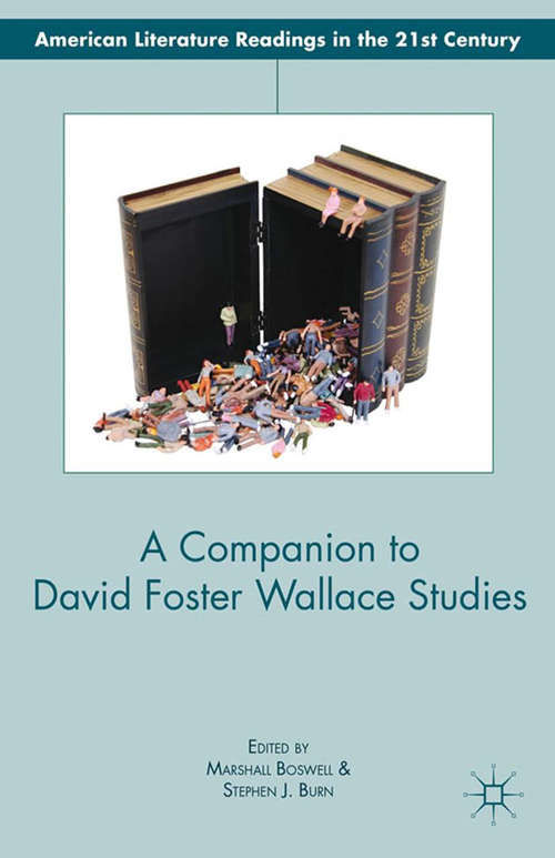 Book cover of A Companion to David Foster Wallace Studies (2013) (American Literature Readings in the 21st Century)