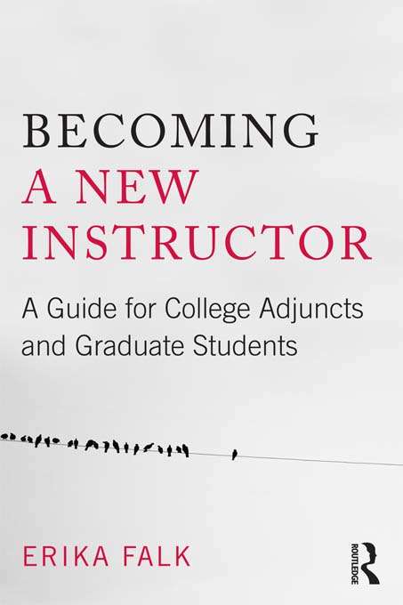 Book cover of Becoming a New Instructor: A Guide for College Adjuncts and Graduate Students