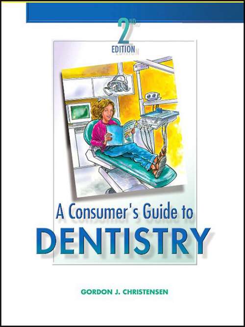 Book cover of A Consumer's Guide to Dentistry - E-Book: A Consumer's Guide to Dentistry - E-Book (2)