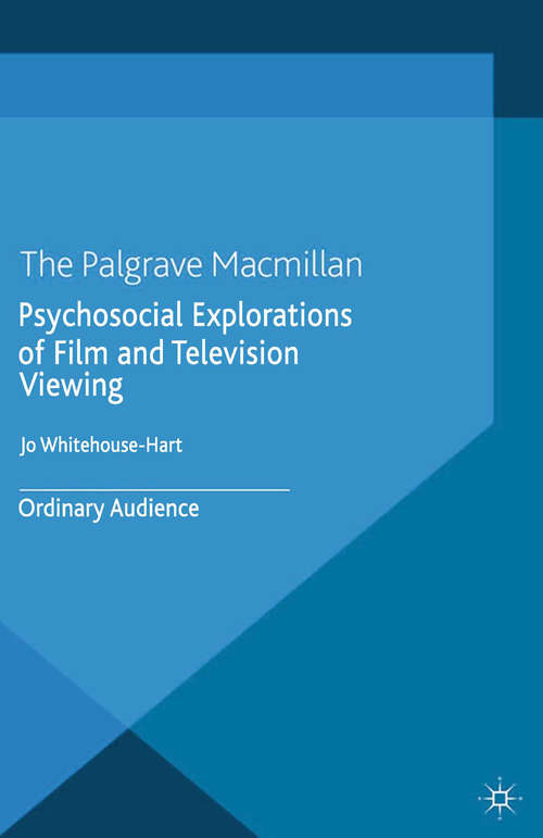 Book cover of Psychosocial Explorations of Film and Television Viewing: Ordinary Audience (2014) (Studies in the Psychosocial)