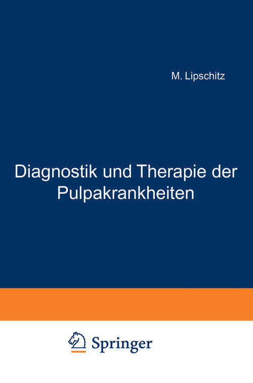 Book cover of Diagnostik und Therapie der Pulpakrankheiten: Ein Hand- und Lehrbuch für Zahnärzte und Studierende (1920)