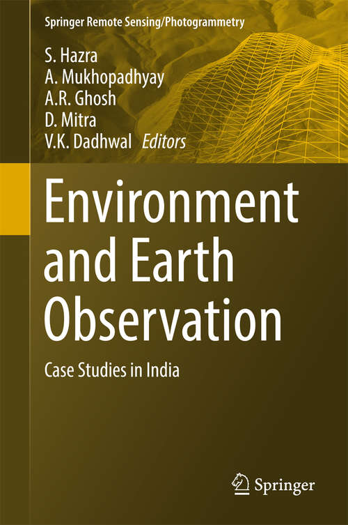 Book cover of Environment and Earth Observation: Case Studies in India (Springer Remote Sensing/Photogrammetry)