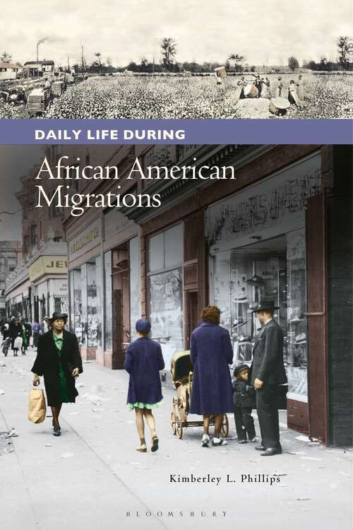 Book cover of Daily Life during African American Migrations (The Greenwood Press Daily Life Through History Series: Daily Life in the United States)