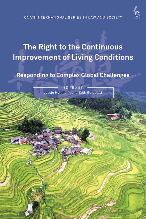 Book cover of The Right to the Continuous Improvement of Living Conditions: Responding to Complex Global Challenges (Oñati International Series in Law and Society)