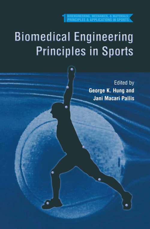 Book cover of Biomedical Engineering Principles in Sports (2004) (Bioengineering, Mechanics, and Materials: Principles and Applications in Sports #1)