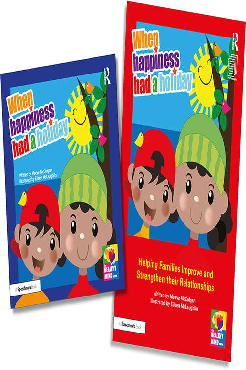 Book cover of When Happiness Had a Holiday: A Professional Resource and Therapeutic Storybook (The Healthy Mind)