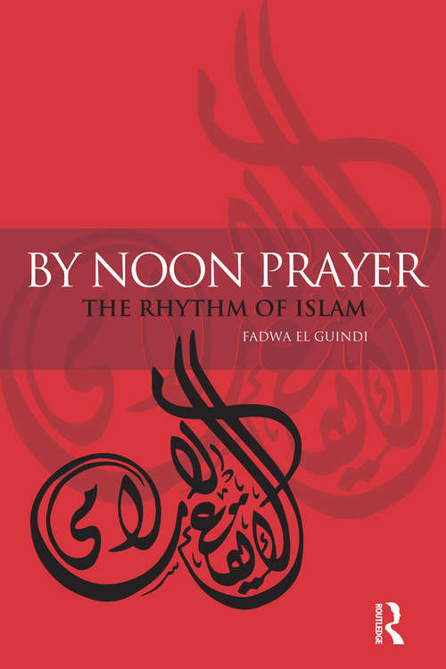 Book cover of By Noon Prayer: The Rhythm of Islam