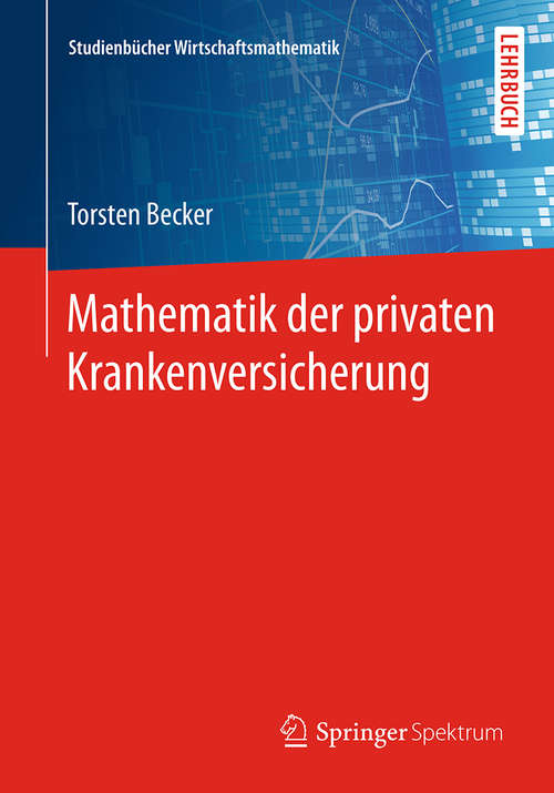 Book cover of Mathematik der privaten Krankenversicherung (Studienbücher Wirtschaftsmathematik)