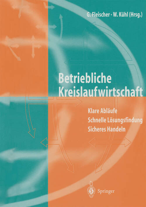 Book cover of Betriebliche Kreislaufwirtschaft: Klare Abläufe Schnelle Lösungsfindung Sicheres Handeln. Band 1: Praxisteil (1998)