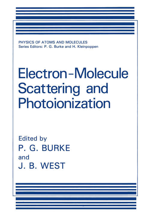 Book cover of Electron-Molecule Scattering and Photoionization (1988) (Physics of Atoms and Molecules)