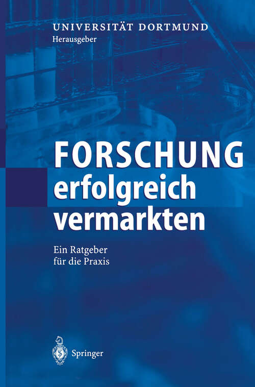 Book cover of Forschung erfolgreich vermarkten: Ein Ratgeber für die Praxis (2003)