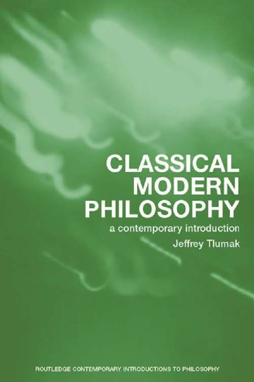 Book cover of Classical Modern Philosophy: A Contemporary Introduction