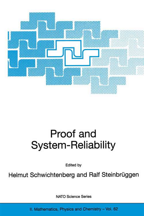 Book cover of Proof and System-Reliability (2002) (NATO Science Series II: Mathematics, Physics and Chemistry #62)