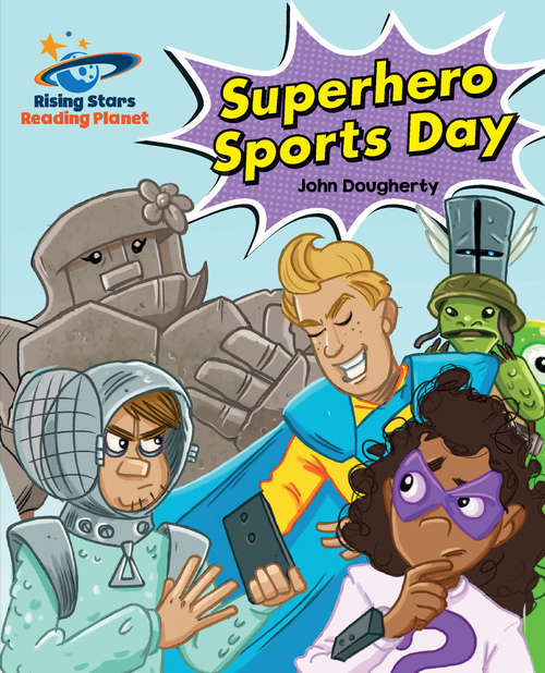 Book cover of Reading Planet - Superhero Sports Day - White: Galaxy (PDF)