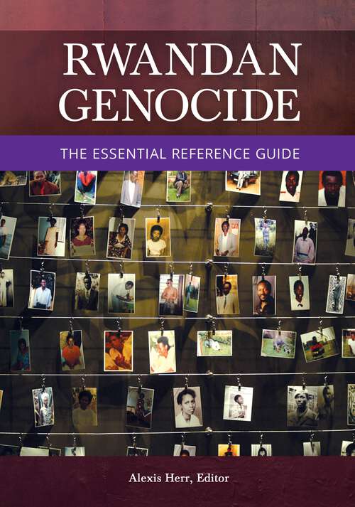 Book cover of Rwandan Genocide: The Essential Reference Guide