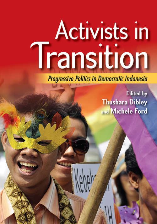 Book cover of Activists in Transition: Progressive Politics in Democratic Indonesia