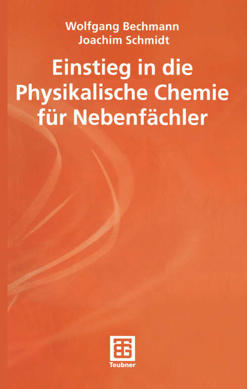 Book cover of Einstieg in die Physikalische Chemie für Nebenfächler (2001) (Teubner Studienbücher Chemie)