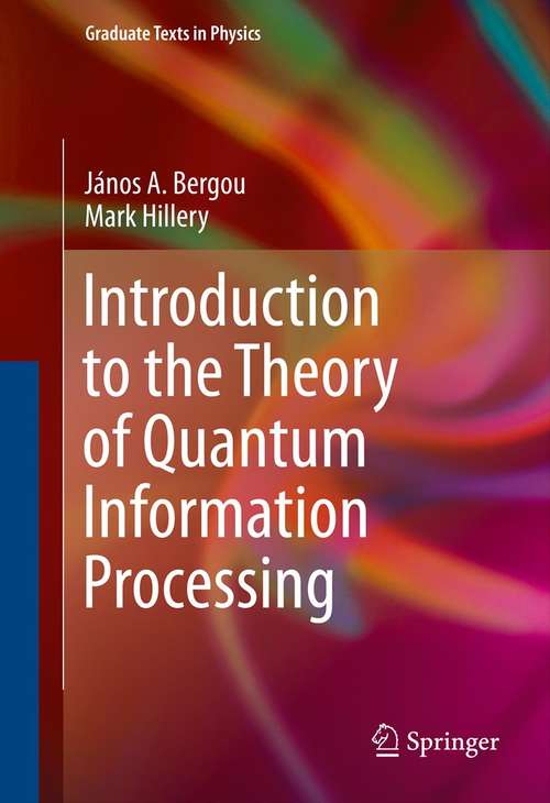 Book cover of Introduction to the Theory of Quantum Information Processing (2013) (Graduate Texts in Physics)