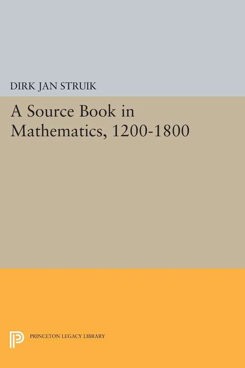 Book cover of A Source Book in Mathematics, 1200-1800 (PDF)